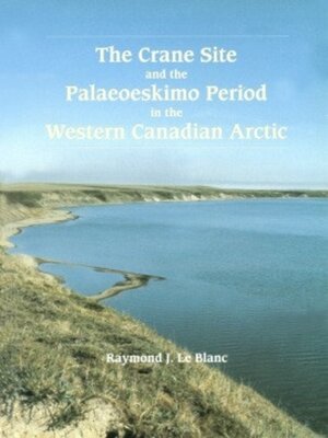 cover image of Crane Site and the Palaeoeskimo Period in the Western Canadian Arctic